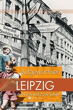 portada Aufgewachsen in Leipzig in den 40Er & 50Er Jahren (en Alemán)