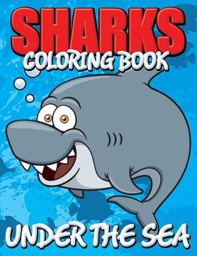 portada Sharks Coloring Book (Under the Sea) (en Inglés)
