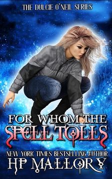 portada For Whom The Spell Tolls: The Dulcie O'Neil Series (en Inglés)