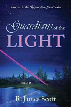 portada Guardians of the Light: Book two in the "Keepers of the Stone" series (en Inglés)