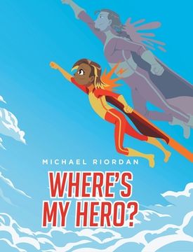 portada Where's My Hero? (en Inglés)