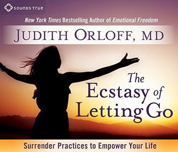 portada Ecstasy of Letting Go: Surrender Practices to Empower Your Life (en Inglés)