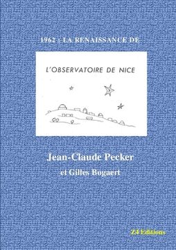 portada 1962: La Renaissance de l'Observatoire Nice (en Francés)