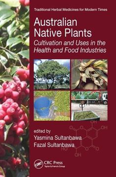 portada Australian Native Plants: Cultivation and Uses in the Health and Food Industries (en Inglés)