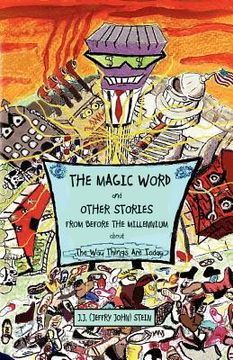 portada the magic word and other stories from before the millennium about the way things are today