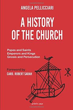 portada A History of the Church: Popes and Saints, Emperors and Kings, Gnosis and Persecution (in English)