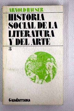 portada Historia social de la literatura y el arte, tomo III: Naturalismo e impresionismo. Bajo el signo del cine