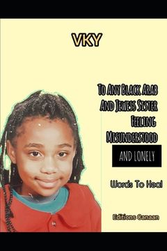 portada To any Black Arab and Jewess sister feeling misunderstood and lonely- Words to heal (in English)