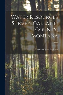 portada Water Resources Survey, Gallatin County, Montana; 1953 (en Inglés)