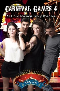 portada Carnival Games 4: An Erotic Foursome Group Romance (en Inglés)