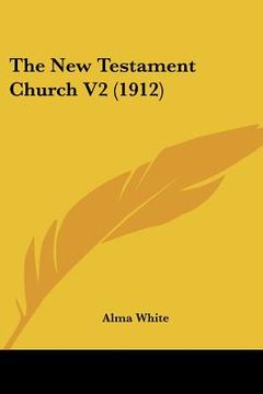 portada the new testament church v2 (1912) (in English)