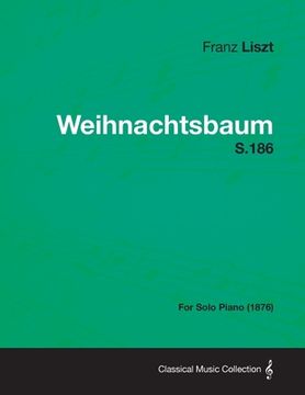 portada weihnachtsbaum s.186 - for solo piano (1876) (en Inglés)