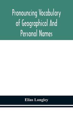 portada Pronouncing vocabulary of geographical and personal names (en Inglés)