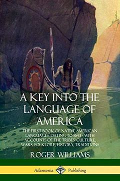 portada A key Into the Language of America: The First Book of Native American Languages, Dating to 1643 - With Accounts of the Tribes' Culture, Wars, Folklore, History, Traditions (en Inglés)