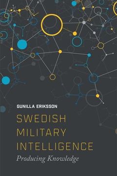 portada Swedish Military Intelligence: Producing Knowledge