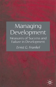 portada Managing Development: Measures of Success and Failure in Development (en Inglés)