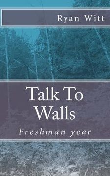 portada Talk To Walls: Freshman year (in English)