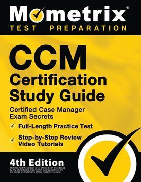portada Ccm Certification Study Guide - Certified Case Manager Exam Secrets, Full-Length Practice Test, Step-By-Step Review Video Tutorials: 4th Edition (en Inglés)