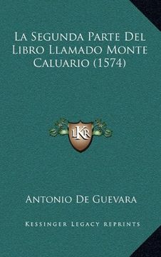 portada La Segunda Parte del Libro Llamado Monte Caluario (1574)