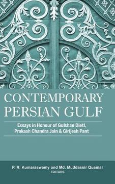 portada Contemporary Persian Gulf: Essays in Honour of Gulshan Dietl, Prakash Chandra Jain and Grijesh Pant (en Inglés)