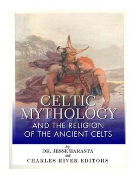 portada Celtic Mythology and the Religion of the Ancient Celts (en Inglés)