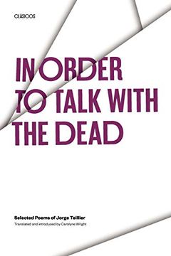 portada In Order to Talk With the Dead: Selected Poems of Jorge Teillier (in Spanish)