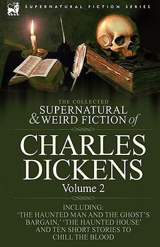 portada the collected supernatural and weird fiction of charles dickens-volume 2: contains two novellas 'the haunted man and the ghost's bargain' & 'the crick (in English)