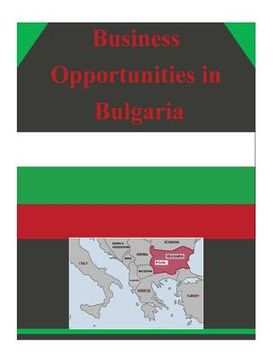 portada Business Opportunities in Bulgaria (en Inglés)