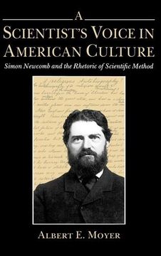 a scientist's voice in american culture: simon newcomb & the rhetoric of scientific method (en Inglés)