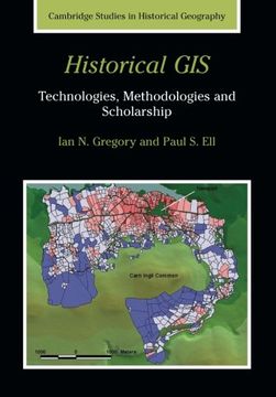 portada Historical gis Paperback: Technologies, Methodologies, and Scholarship (Cambridge Studies in Historical Geography) (en Inglés)
