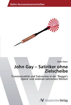 portada John Gay - Satiriker Ohne Zielscheibe