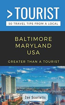 portada Greater Than a Tourist- Baltimore Maryland Usa: 50 Travel Tips From a Local (Greater Than a Tourist Maryland) (en Inglés)