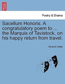 portada sacellum honoris. a congratulatory poem to ... the marquis of tavistock, on his happy return from travel.