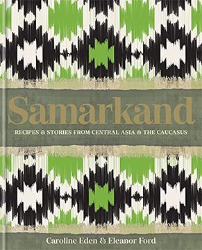 portada Samarkand: Recipes and Stories From Central Asia and the Caucasus (in English)