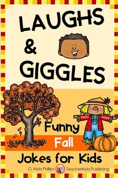 portada Fall Jokes for Kids: You'll Fall Over Laughing with these Autumn Jokes, Knock-Knock Jokes, and Tongue Twisters! (in English)