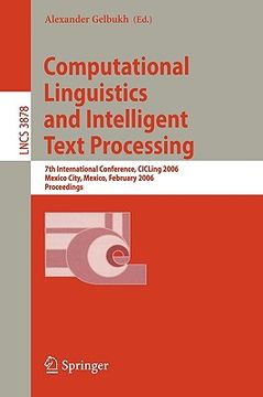 portada computational linguistics and intelligent text processing: 7th international conference, cicling 2006, mexico city, mexico, february 19-25, 2006, proc (en Inglés)