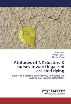 portada Attitudes of NZ doctors & nurses toward legalised assisted dying: Report of a national online survey to medical and nursing professional associations
