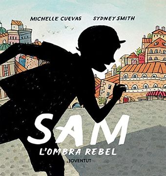 portada Sam, L'Ombra Rebel (Albumes Ilustrados) (en Catalá)