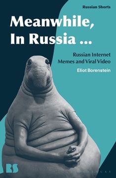 portada Meanwhile, in Russia...: Russian Internet Memes and Viral Video (en Inglés)