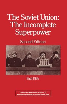 portada The Soviet Union: The Incomplete Superpower (Studies in International Security)