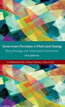 portada Government Formation in Multi-Level Settings: Party Strategy and Institutional Constraints (Comparative Territorial Politics) 