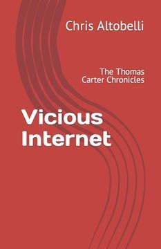 portada Vicious Internet: The Thomas Carter Chronicles (en Inglés)