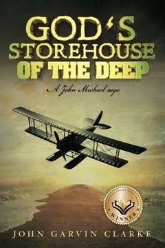 portada God's Storehouse of the Deep: A John Michael saga: Volume 1