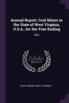portada Annual Report, Coal Mines in the State of West Virginia, U.S.A., for the Year Ending: 24th (in English)