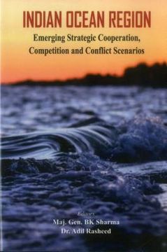 portada Indian Ocean Region: Emerging Strategic Cooperation, Competition and Conflict Scenarios (en Inglés)
