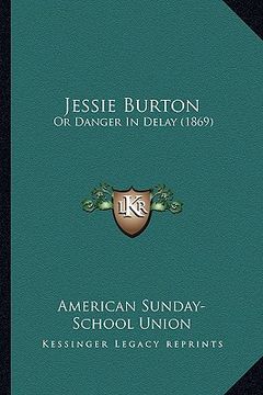 portada jessie burton: or danger in delay (1869) (en Inglés)