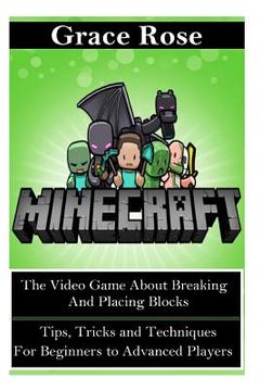 portada Minecraft: The Video Game about Breaking and Placing Blocks (in English)