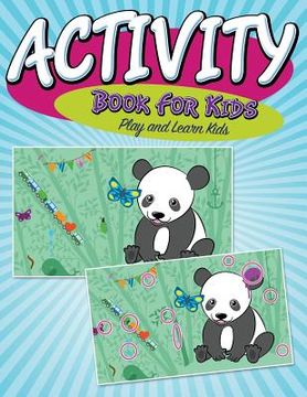 portada Activity Book For Kids: Play and Learn Kids
