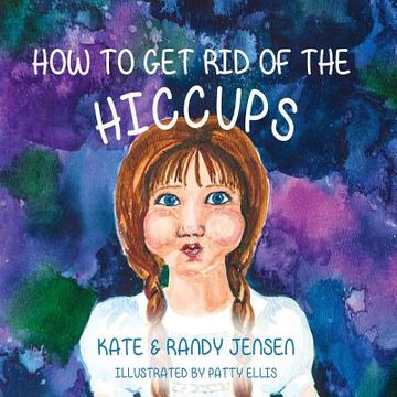 portada How to Get Rid of the Hiccups (en Inglés)