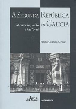 portada A Segunda República en Galicia.: Memoria, mito e historia (Porta de Papel)